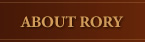 ABOUT RORY