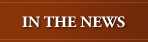 IN THE NEWS